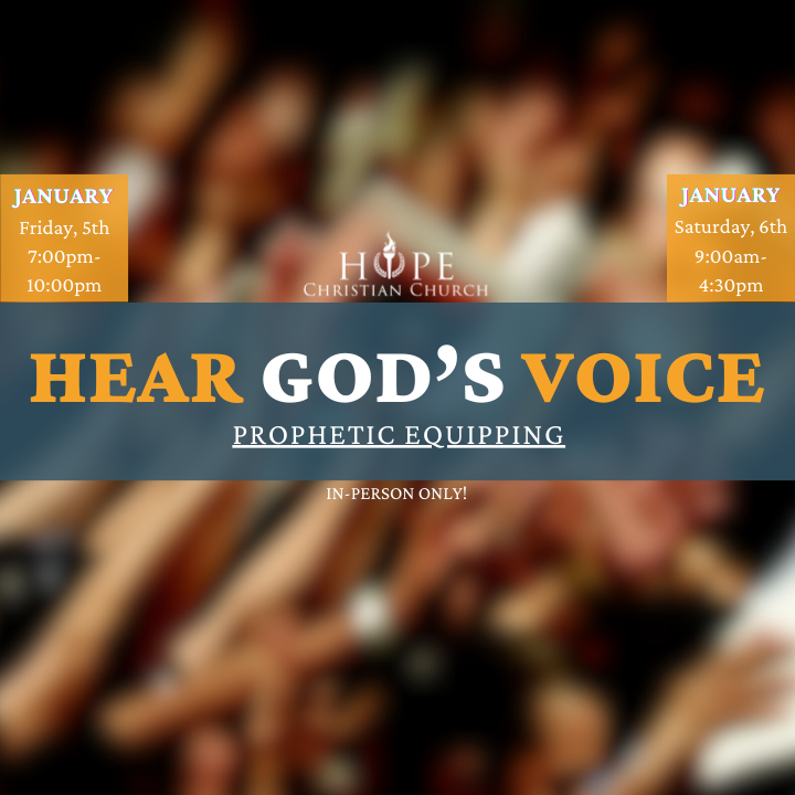 Prophetic Equipping - Hear God's Voice

January 5 - 6 
