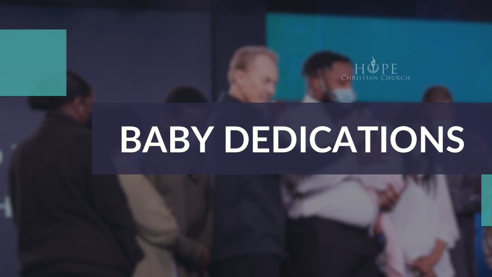 Baby Dedications
