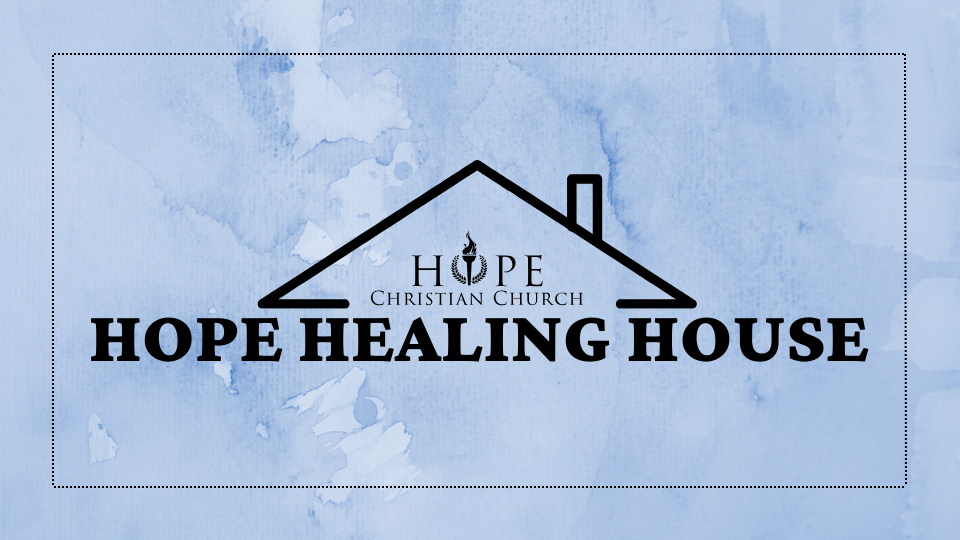 Hope Healing House 

 
